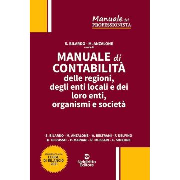 Manuale di contabilità delle regioni enti locali organismi e società 2021 bilardo anzalone neldiritto