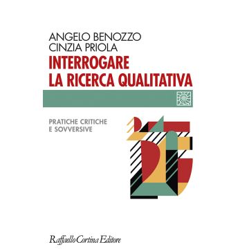 Interrogare la ricerca qualitativa. Pratiche critiche e sovversive