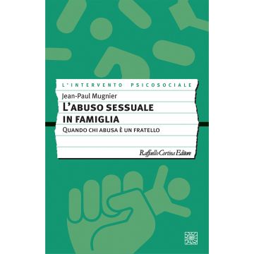 L'abuso sessuale in famiglia. Quando chi abusa è un fratello