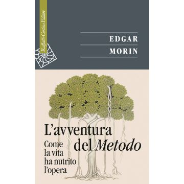 L'avventura del metodo. Come la vita ha nutrito l'opera