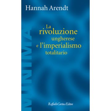 La rivoluzione ungherese e l'imperialismo totalitario