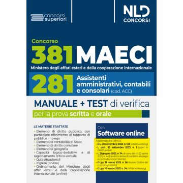 Concorso 381 Ministero degli Affari Esteri e della Cooperazione Internazionale (MAECI), 281 assistenti amministrativi, contabili e consolari. Manuale + Test di verifica per la prova scritta e orale. Con software di simulazione