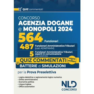 Concorso 564 funzionari Agenzia delle Dogane e dei Monopoli. Quiz commentati per la prova preselettiva suddivisi per argomenti