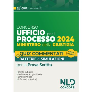 Ufficio del Processo. Quiz commentati e batterie di simulazioni 2024. Nuova ediz.