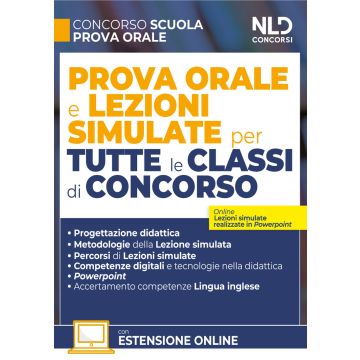 Concorso Scuola. Prova orale e lezioni simulate per tutte le classi di concorso (NLD 2024)