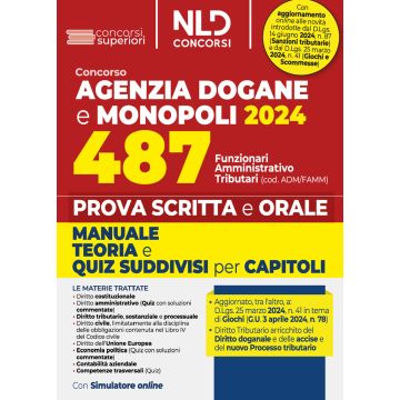 Concorso 487 posti Agenzia delle Dogane. Profilo Adm/Famm. Manuale per la prova scritta - NLD concorsi 2024