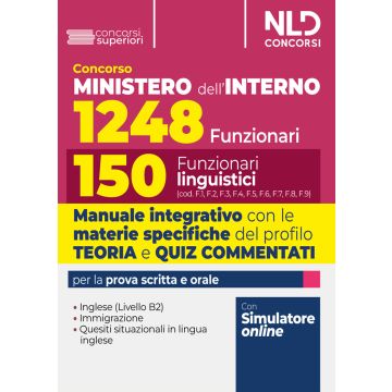 Concorso per 1248 posti Ministero dell'Interno. Manuale con teoria e test di verifica per il profilo da 150 Funzionari Linguistici - NLD concorsi 2024