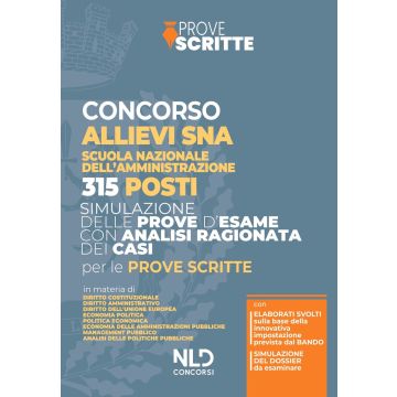 Concorso 315 allievi dirigenti SNA. Manuale per la preparazione alla prova preselettiva scritta e orale
