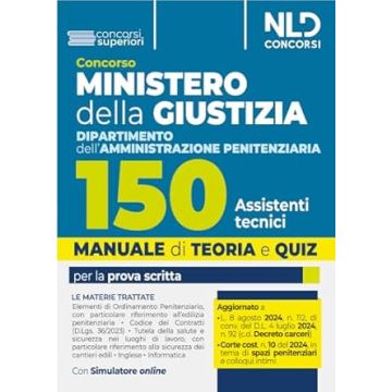 Concorso Ministero della Giustizia. 150 Assistenti tecnici per il Dipartimento dell'amministrazione penitenziaria 2024. Con espansione online
