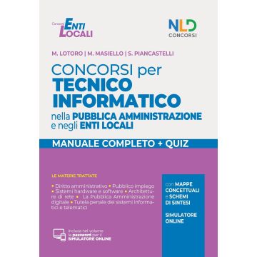 Concorsi per tecnico informatico nella pubblica amministrazione e negli enti locali. Manuale completo + quiz. Con software di simulazione