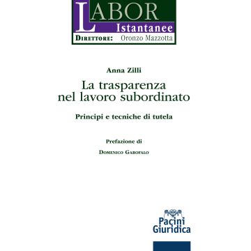 La trasparenza del lavoro subordinato. Principi e tecniche di tutela