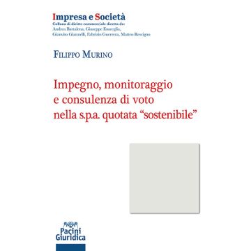 Impegno monitoraggio e consulenza di voto nella s.p.a. quotata «sostenibile»