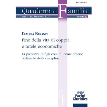 Fine della vita di coppia e tutele economiche. La presenza di figli comuni come criterio ordinante della disciplina