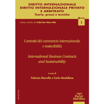 Contratti del commercio internazionale e sostenibilità. International business contracts and sustainability (Marrella Fabrizio;Mastellone Carlo - Pacini Giuridica)