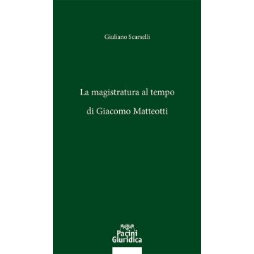 La magistratura al tempo di Giacomo Matteotti