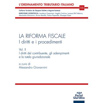 La riforma fiscale. I diritti e i procedimenti. Vol. 2 (Giovannini Alessandro - Pacini Giuridica)