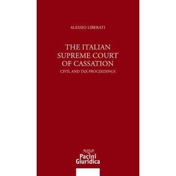 The italian Supreme Court of Cassation. Civil and tax proceedings