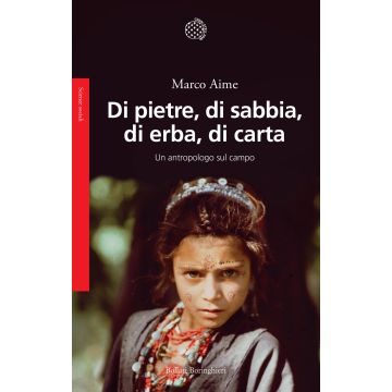 Di pietre, di sabbia, di erba, di carta. Un antropologo sul campo