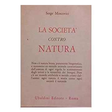 La Societa' Contro Natura  - Moscovici Serge - Astrolabio - 9788834004081