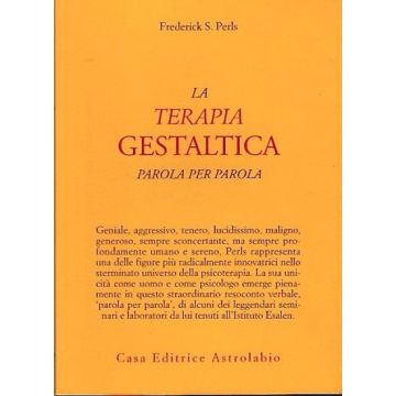 La Terapia Gestaltica Parola Per Parola  - Perls Fritz - Astrolabio - 9788834006634