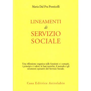 Lineamenti Di Servizio Sociale - Dal Pra Ponticelli Maria - Astrolabio - 9788834008775