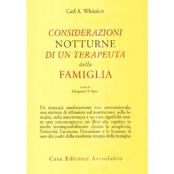Considerazioni Notturne Di Un Terapeuta Della Famiglia - Whitaker Carl A.; Ryan M. O.  - Astrolabio - 9788834010068