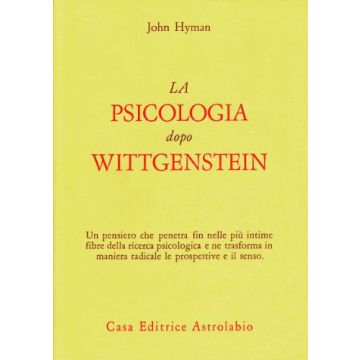 La Psicologia Dopo Wittgenstein  - Hyman John - Astrolabio - 9788834011171