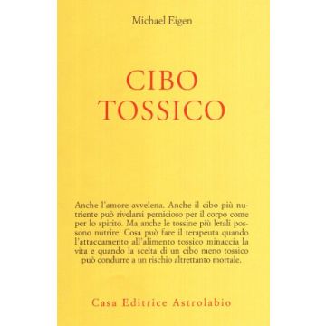 Cibo Tossico - Eigen Michael - Astrolabio - 9788834014240