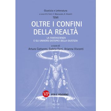 Oltre i confini della realtà. La fantascienza e gli universi distopici della Giustizia