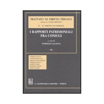 Trattato Di Diritto Privato. Il Diritto Di Famiglia Il Diritto Di Famiglia. I Rapporti Patrimoniali Fra Coniugi - Auletta T.  - Giappichelli - 9788834800386