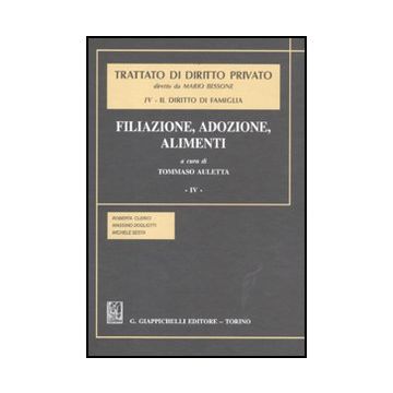 Trattato Di Diritto Privato. Il Diritto Di Famiglia Filiazione, Adozione, Alimenti - Clerici Roberta; Dogliotti Massimo; Sesta Michele; Auletta T.  - Giappichelli - 9788834800393