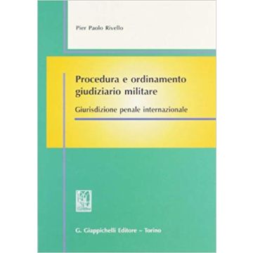 Procedura e ordinamento giudiziario militare. Giurisdizione penale internazionale