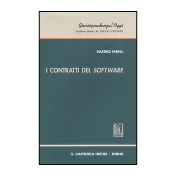 I Contratti Del Software  - Farina Massimo - Giappichelli - 9788834815281
