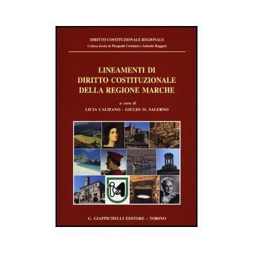 Lineamenti Di Diritto Costituzionale Della Regione Marche    [Califano - Giappichelli]
