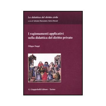 I Ragionamenti Applicativi Nella Didattica Del Diritto Privato  - Nappi Filippo - Giappichelli - 9788834817513
