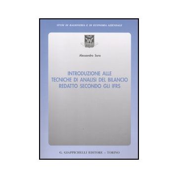 Introduzione Alle Tecniche Di Analisi Del Bilancio Redatto Secondo Gli Ifrs - Sura Alessandro - Giappichelli - 9788834817704
