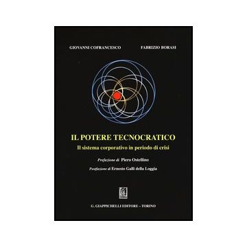 Il Potere Tecnocratico. Il Sistema Corporativo In Periodo Di Crisi    [Cofrancesco - Giappichelli]