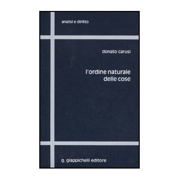 L' Ordine Naturale Delle Cose  - Carusi Donato - Giappichelli - 9788834818121