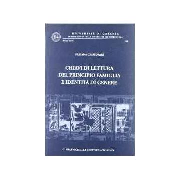 Chiavi Di Lettura Del Principio Famiglia E Identita' Di Genere    [Cristofari - Giappichelli]
