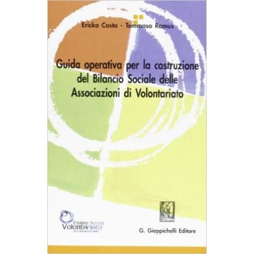 Guida Operativa Per La Costruzione Del Bilancio Sociale Delle Associazioni Di  Volontariato    [Costa - Giappichelli]