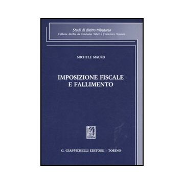 Imposizione Fiscale E Fallimento - Mauro Michele - Giappichelli - 9788834819371