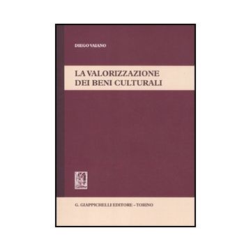 La Valorizzazione Dei Beni Culturali  - Vaiano Diego - Giappichelli - 9788834819913