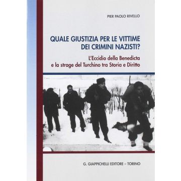 Quale giustizia per le vittime dei crimini nazisti? L'eccidio della Benedicta e la strage del Turchino tra storia e diritto