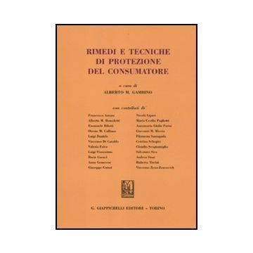 Rimedi E Tecniche Di Protezione Del Consumatore - Gambino A. M.  - Giappichelli - 9788834822661