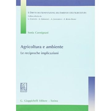 Agricoltura e ambiente. Le reciproche implicazioni