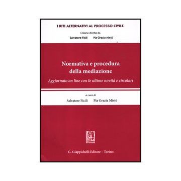 Normativa E Procedura Della Mediazione - Ficili S. ; Misto' P. G.  - Giappichelli - 9788834828649