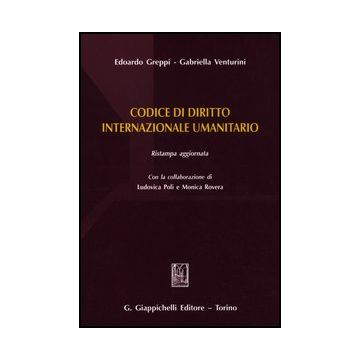 Codice Di Diritto Internazionale Umanitario - Greppi Edoardo; Venturini Gabriella - Giappichelli - 9788834828915