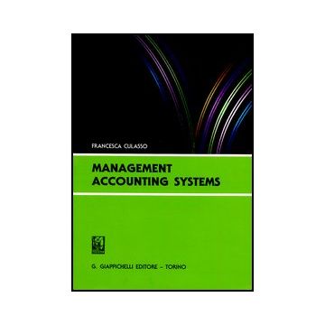 Management Accounting Systems - Culasso Francesca - Giappichelli - 9788834829523