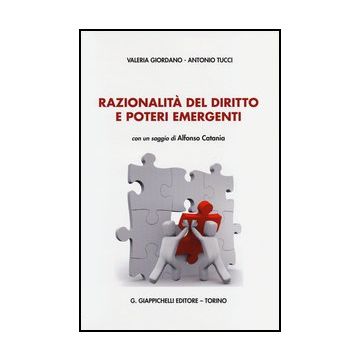 Razionalita' Del Diritto E Poteri Emergenti   [Giordano - Giappichelli]
