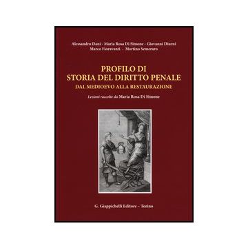 Profilo Di Storia Del Diritto Penale Dal Medioevo Alla Restaurazione -  - Giappichelli - 9788834829974